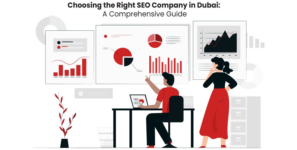 Choosing the Right SEO Company in Dubai: A Comprehensive Guide
