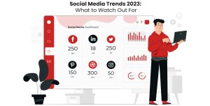 Social Media Trends 2023: What to Watch Out For