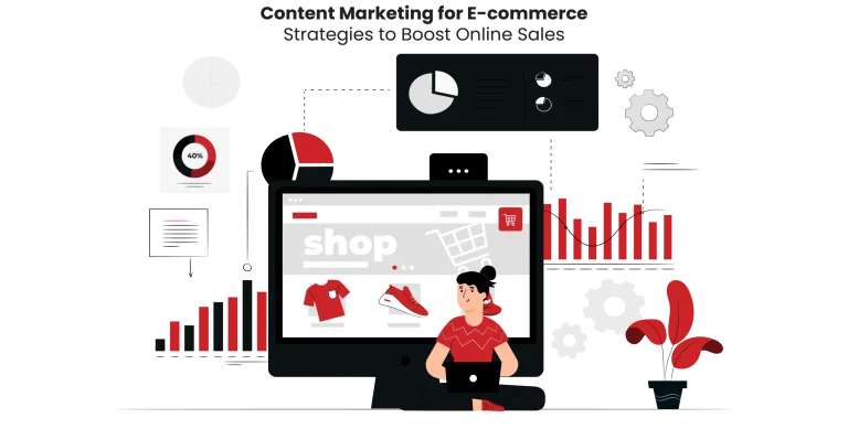 Content Marketing for E-commerce: Strategies to Boost Online Sales