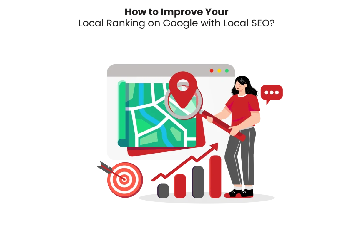 How to Improve Your Local Ranking on Google with Local SEO?