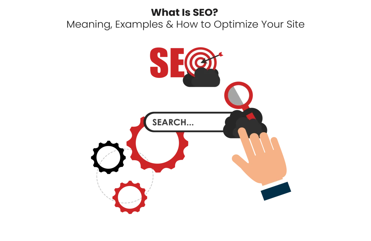 What Is SEO? Meaning, Examples & How to Optimize Your Site