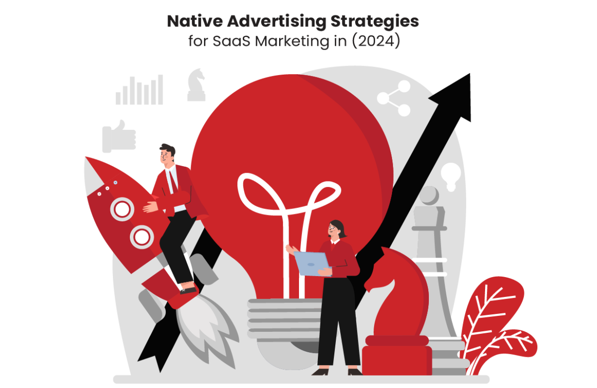 Native Advertising Strategies for SaaS Marketing in 2024