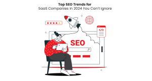 Top SEO Trends for SaaS Companies in 2025 You Can’t Ignore