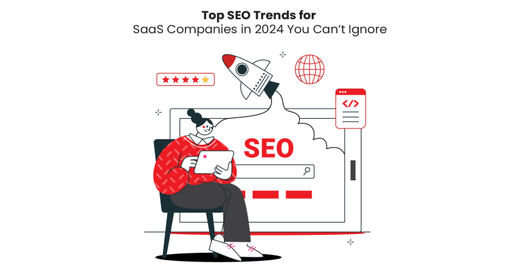 Top SEO Trends for SaaS Companies in 2025 You Can’t Ignore