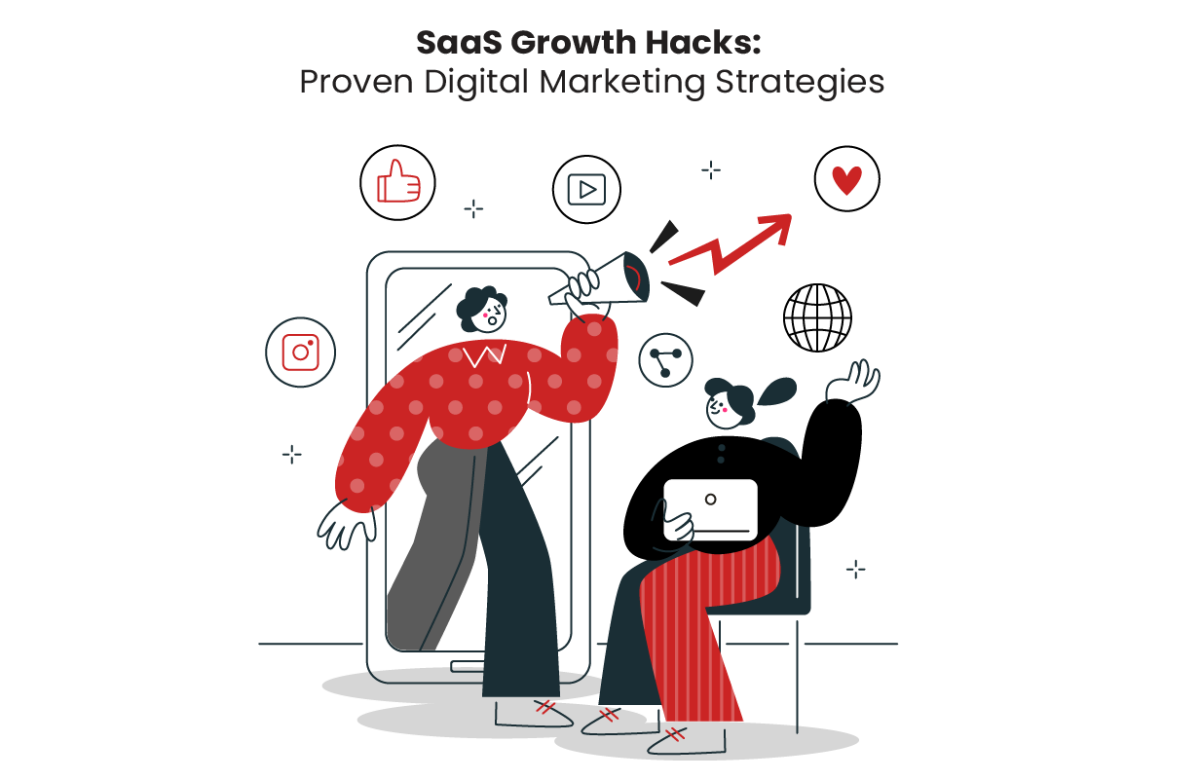 SaaS Growth Hacks: Proven Digital Marketing Strategies