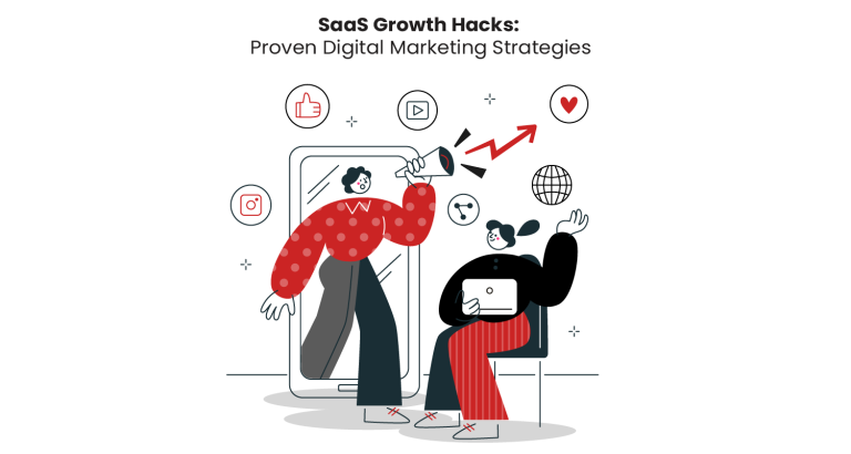 SaaS Growth Hacks: Proven Digital Marketing Strategies