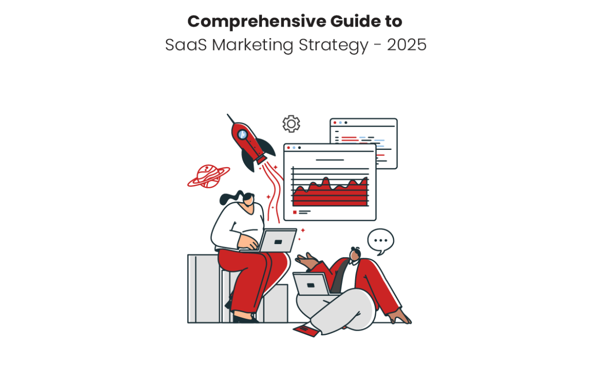 Comprehensive Guide to SaaS Marketing Strategy – 2025