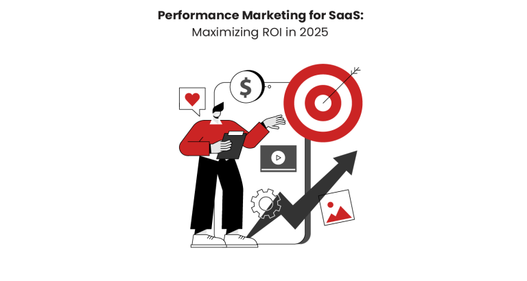 Performance Marketing for SaaS: Maximizing ROI in 2025